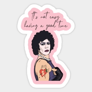 "It's Not Easy Having a Good Time" Rocky Horror Sticker